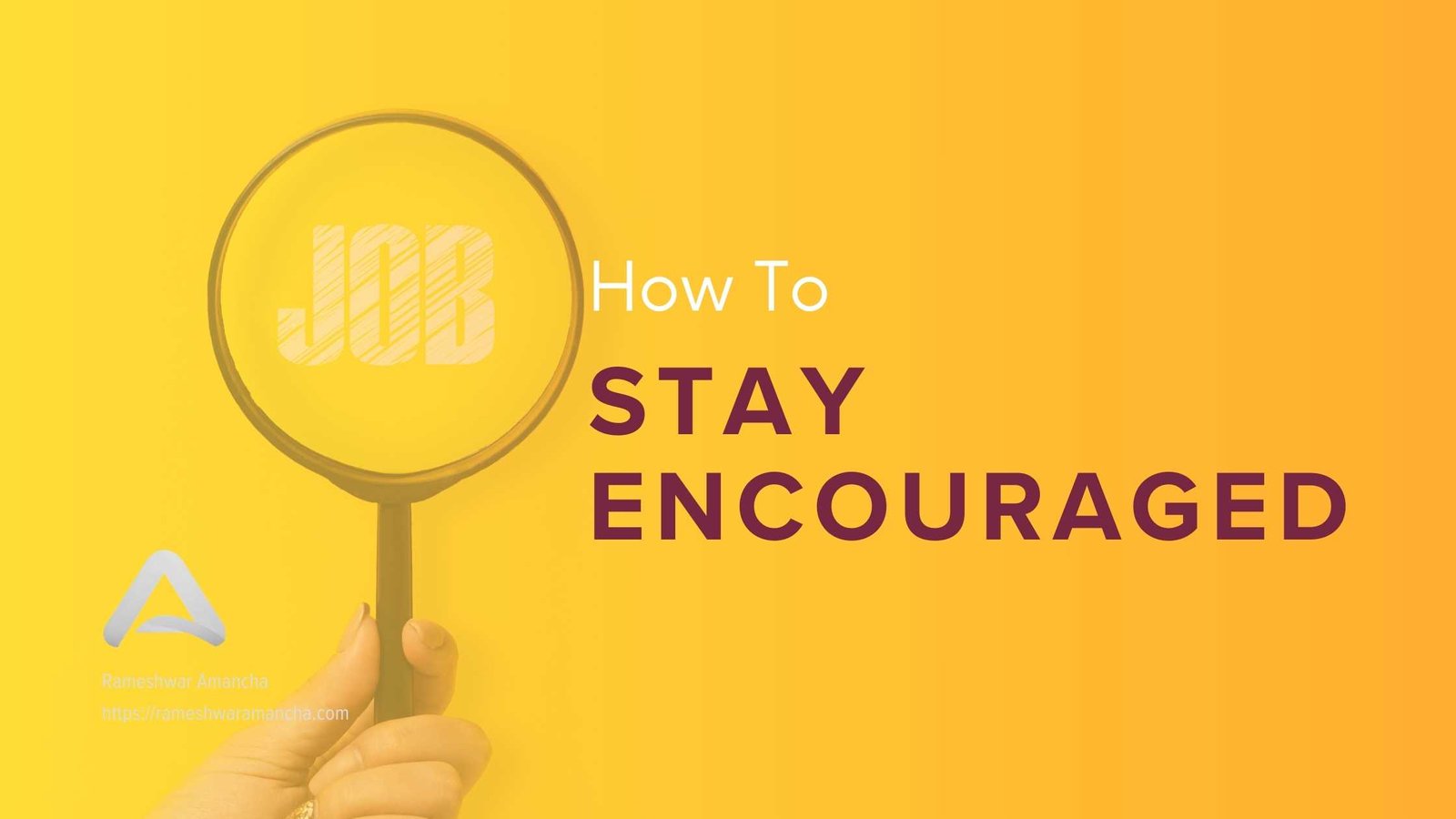 How to Stay Encouraged